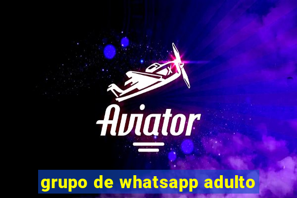 grupo de whatsapp adulto